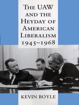 cover image of The UAW and the Heyday of American Liberalism, 1945–1968